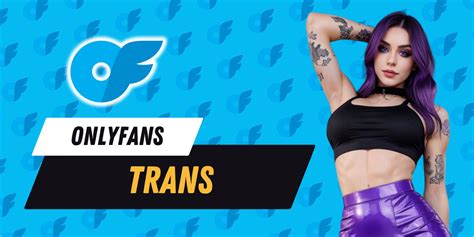 Best Trans OnlyFans Accounts of 2024